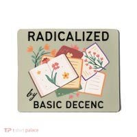 Radicalized By Basic Decency Book Flower Mousepad thumb 0