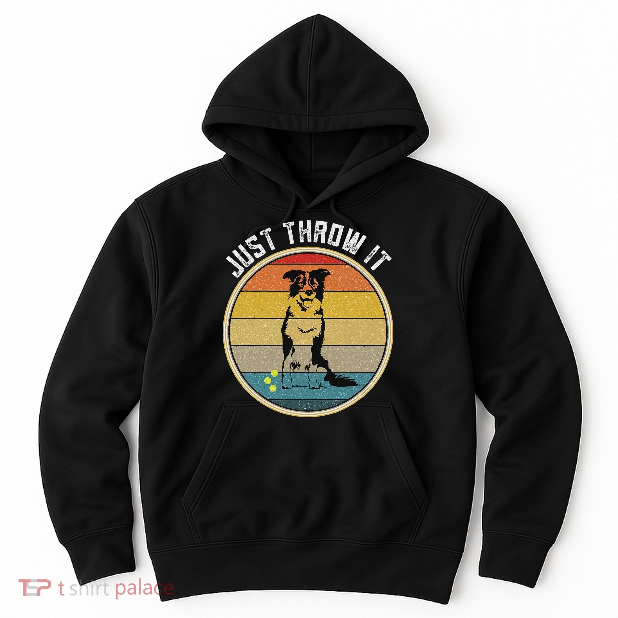 Retro Border Collie Lover Just Throw It Border Collie Mom Hoodie