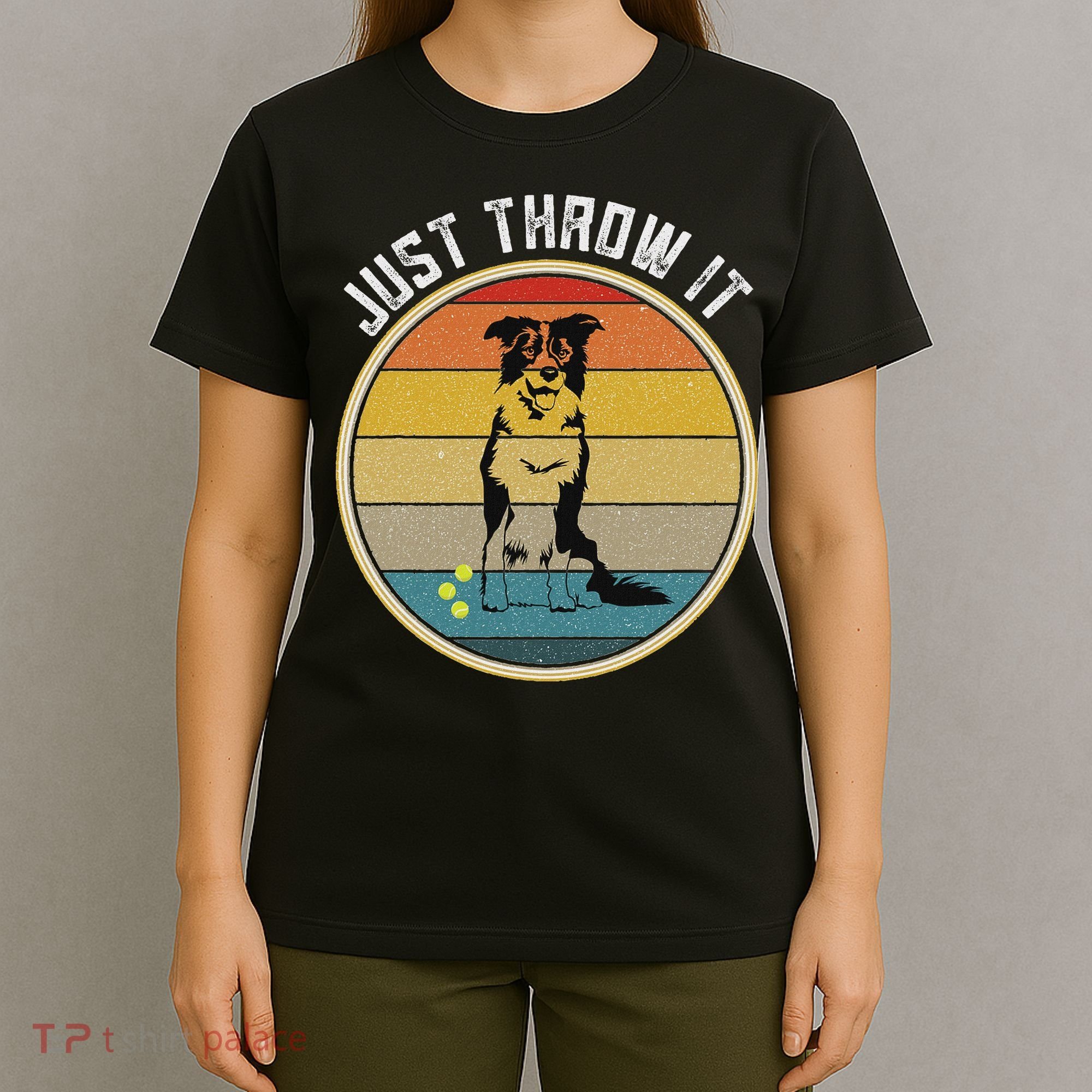 Retro Border Collie Lover Just Throw It Border Collie Mom T-Shirt