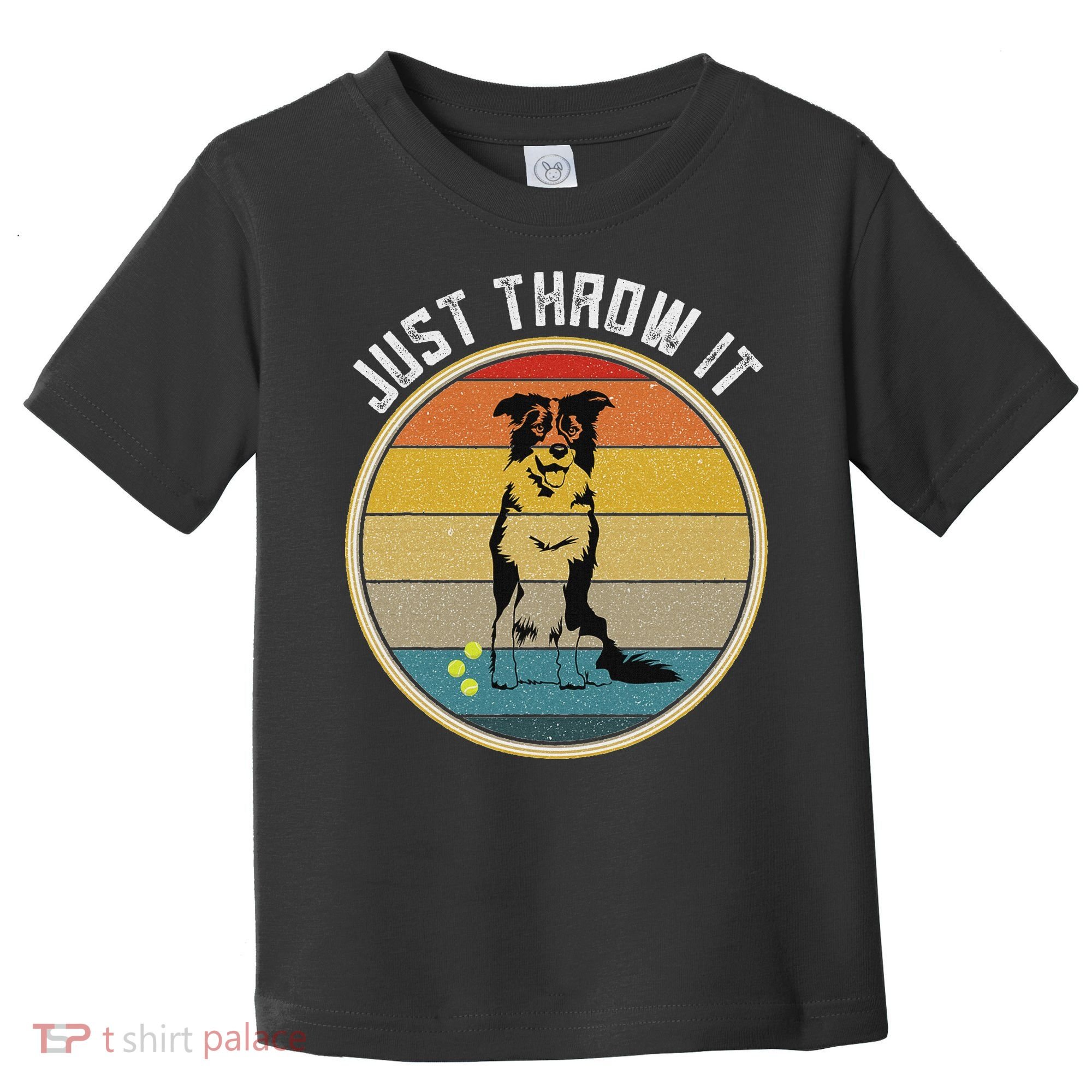 Retro Border Collie Lover Just Throw It Border Collie Mom Toddler T-Shirt