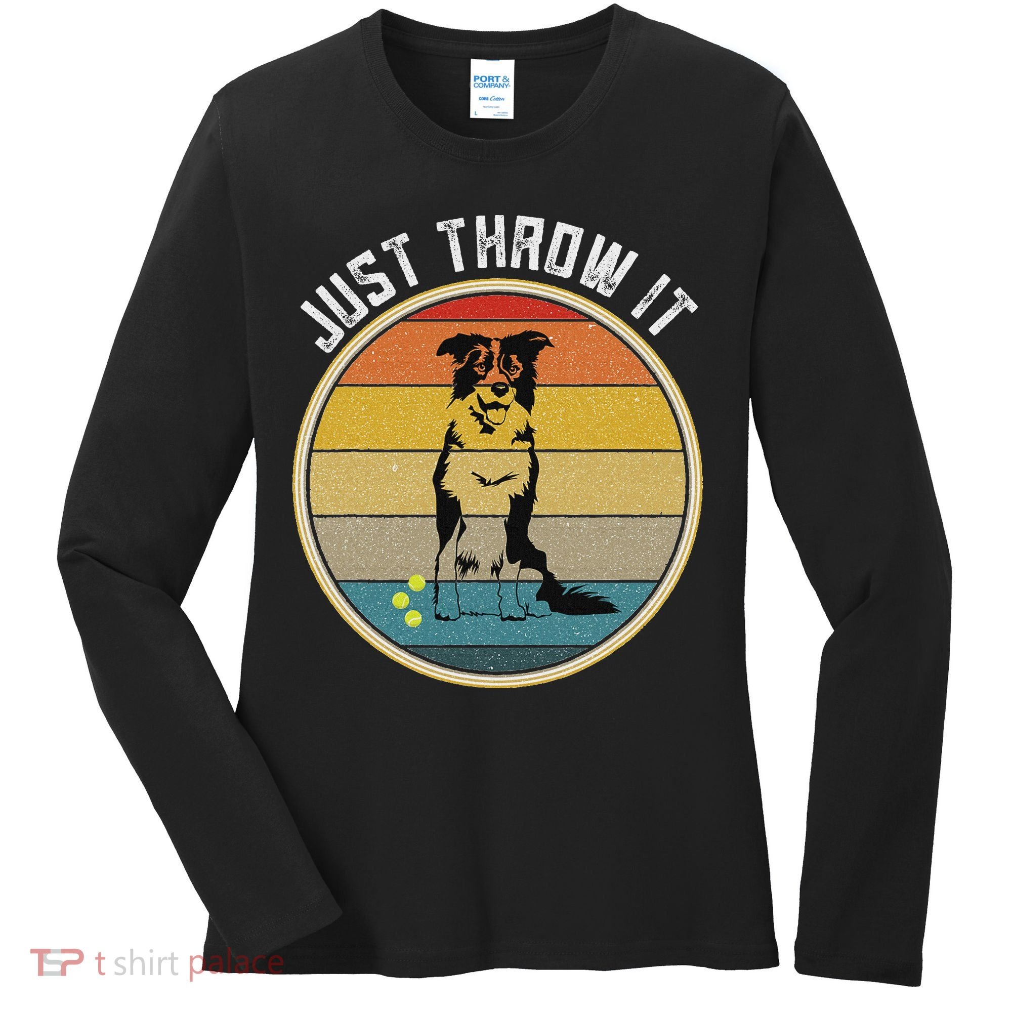 Retro Border Collie Lover Just Throw It Border Collie Mom Women's Long Sleeve Shirt