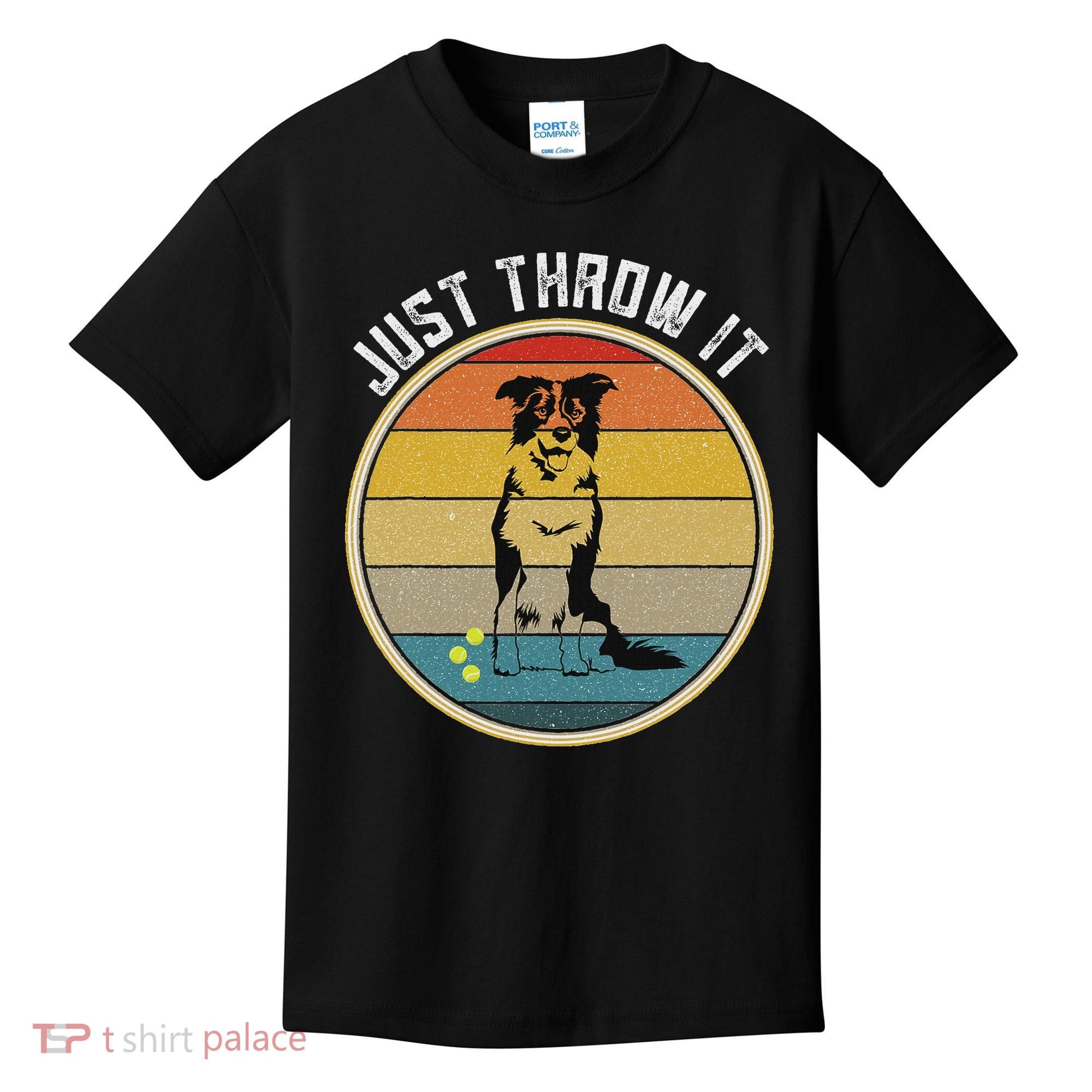 Retro Border Collie Lover Just Throw It Border Collie Mom Kids T-Shirt