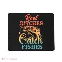 Reel Bitches Catch Fishes Funny Retro Fishing Mousepad thumb 0