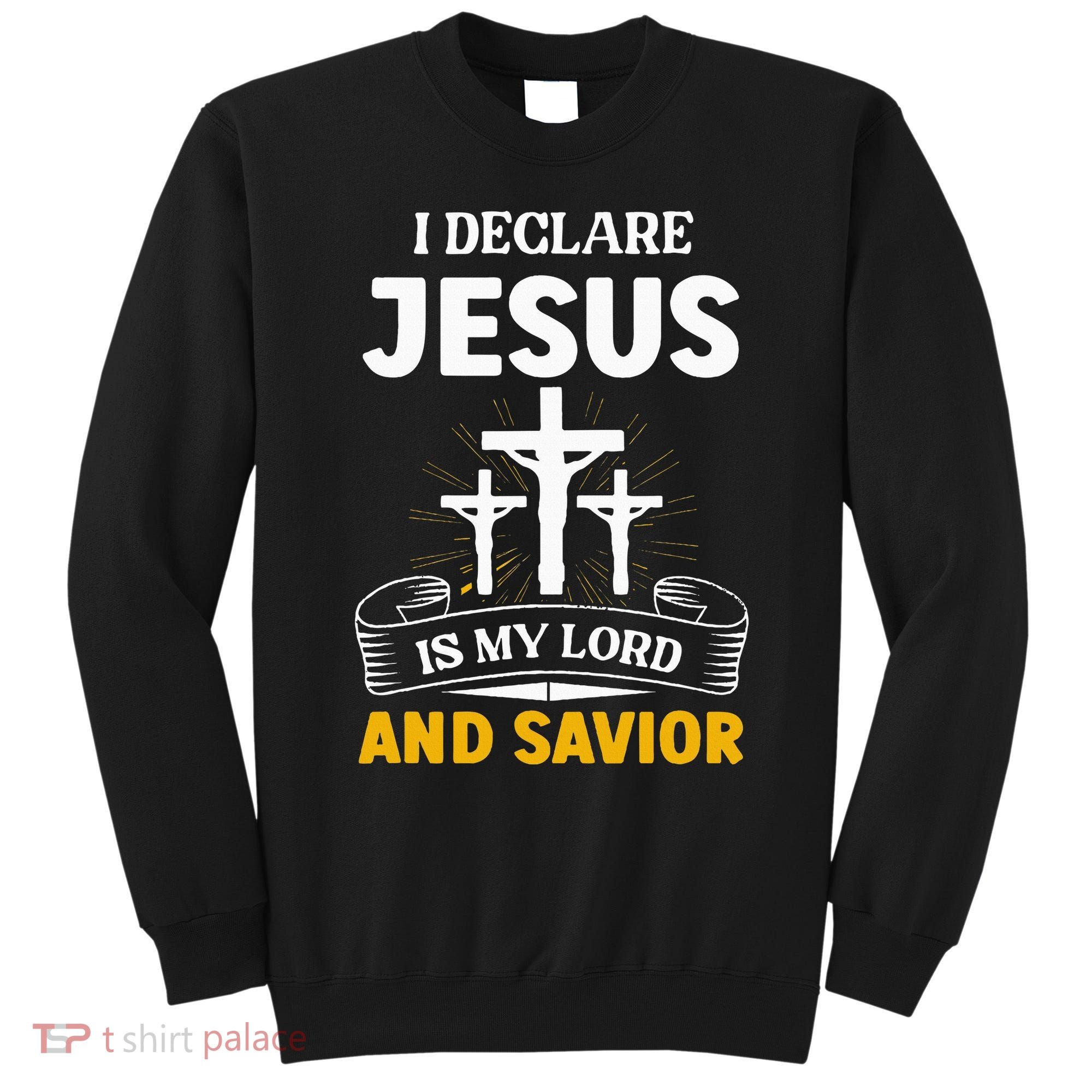 Religious Bible Church Jesus Is My Lord And Savior Sweatshirt