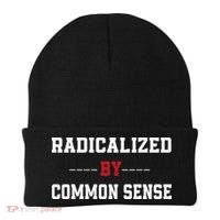 Radicalized By Common Sense Truth Logic And Free Thinkin Beanie thumb 0