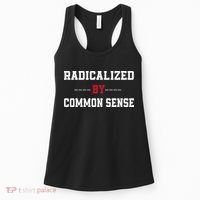 Radicalized By Common Sense Truth Logic And Free Thinkin Women's Tank Top thumb 0
