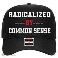 Radicalized By Common Sense Truth Logic And Free Thinkin Hat thumb 0
