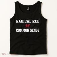 Radicalized By Common Sense Truth Logic And Free Thinkin Tank Top thumb 2