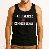 Radicalized By Common Sense Truth Logic And Free Thinkin Tank Top thumb 3