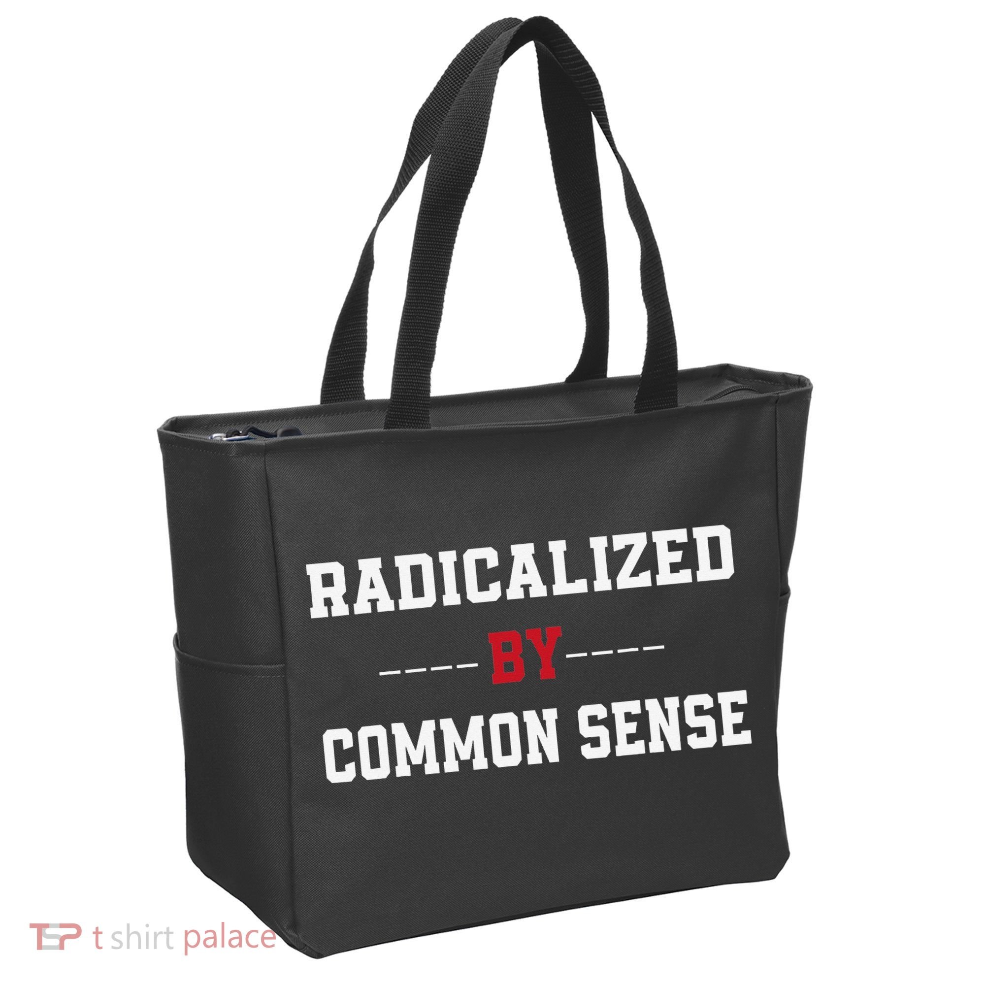 Radicalized By Common Sense Truth Logic And Free Thinkin Tote Bag
