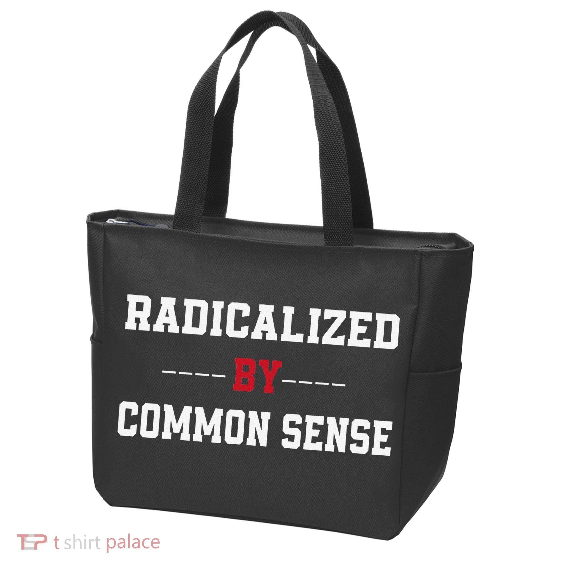 Radicalized By Common Sense Truth Logic And Free Thinkin Tote Bag