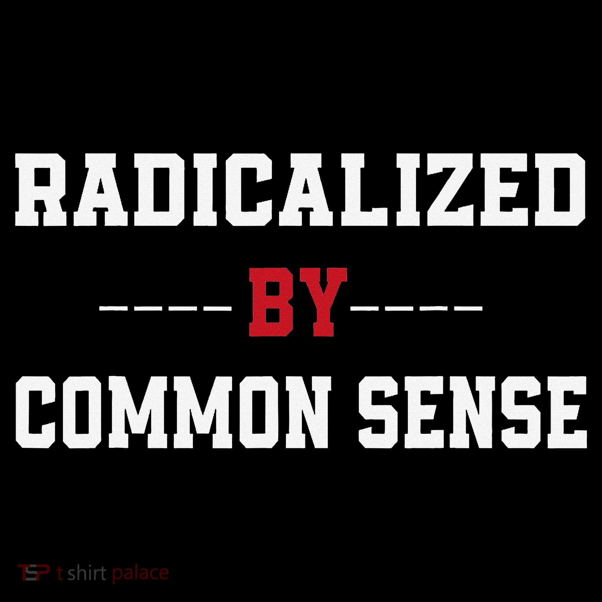 Radicalized By Common Sense Truth Logic And Free Thinkin Tote Bag