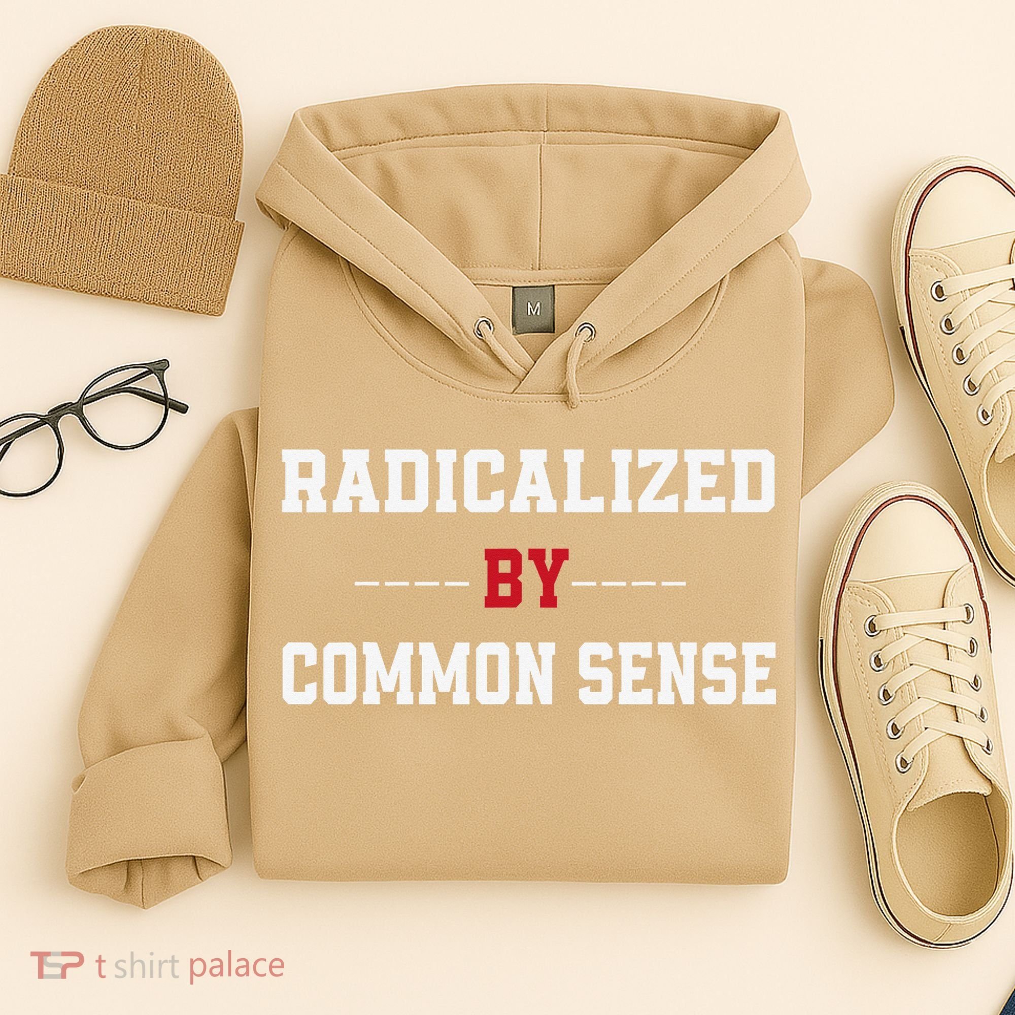 Radicalized By Common Sense Truth Logic And Free Thinkin Hoodie