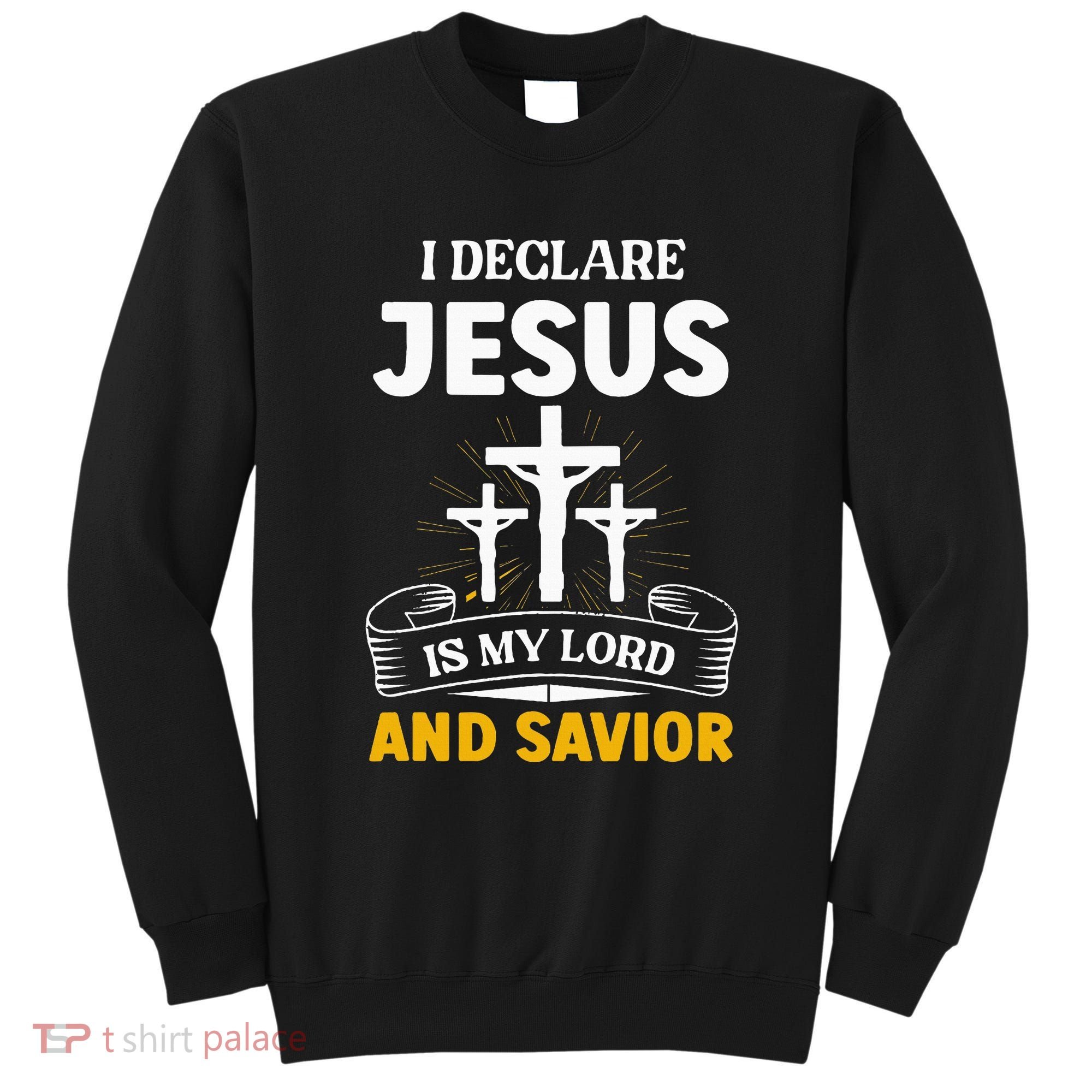 Religious Bible Church Jesus Is My Lord And Savior Sweatshirt