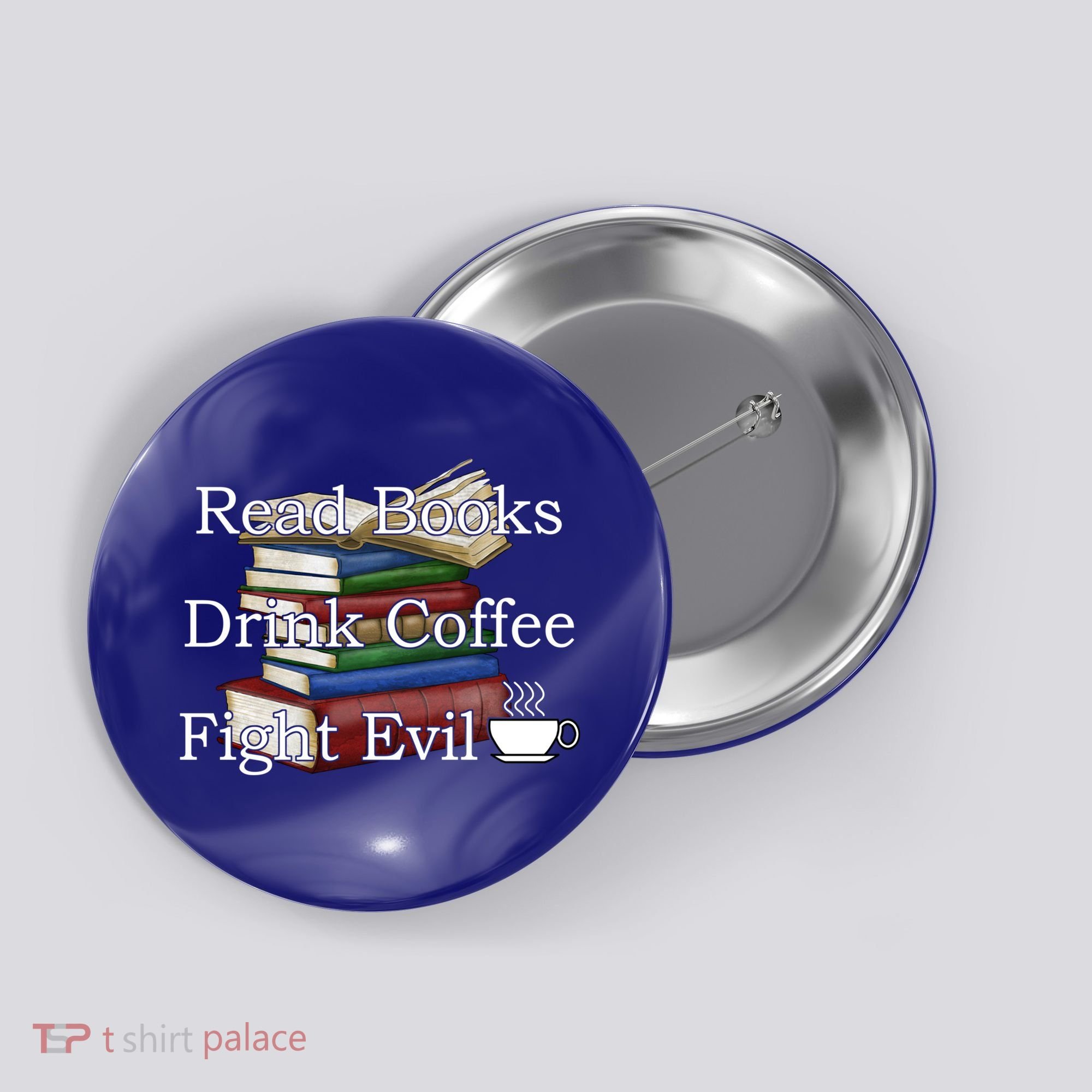 Read Books Coffee Fight Evil Funny Book Reading Meaningful Gift Button
