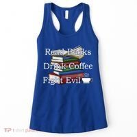 Read Books Coffee Fight Evil Funny Book Reading Meaningful Gift Women's Tank Top thumb 0