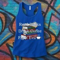 Read Books Coffee Fight Evil Funny Book Reading Meaningful Gift Women's Tank Top thumb 3