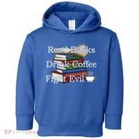 Read Books Coffee Fight Evil Funny Book Reading Meaningful Gift Toddler Hoodie thumb 0