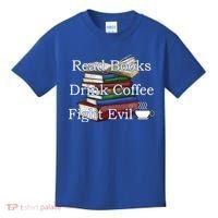 Read Books Coffee Fight Evil Funny Book Reading Meaningful Gift Kids T-Shirt thumb 0