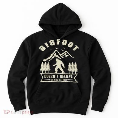 Retro Bigfoot Doesn't Believe In You Either Sasquatch Hoodie