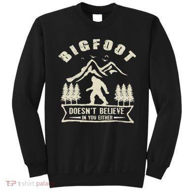 Retro Bigfoot Doesn't Believe In You Either Sasquatch Sweatshirt
