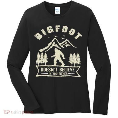 Retro Bigfoot Doesn't Believe In You Either Sasquatch Women's Long Sleeve Shirt
