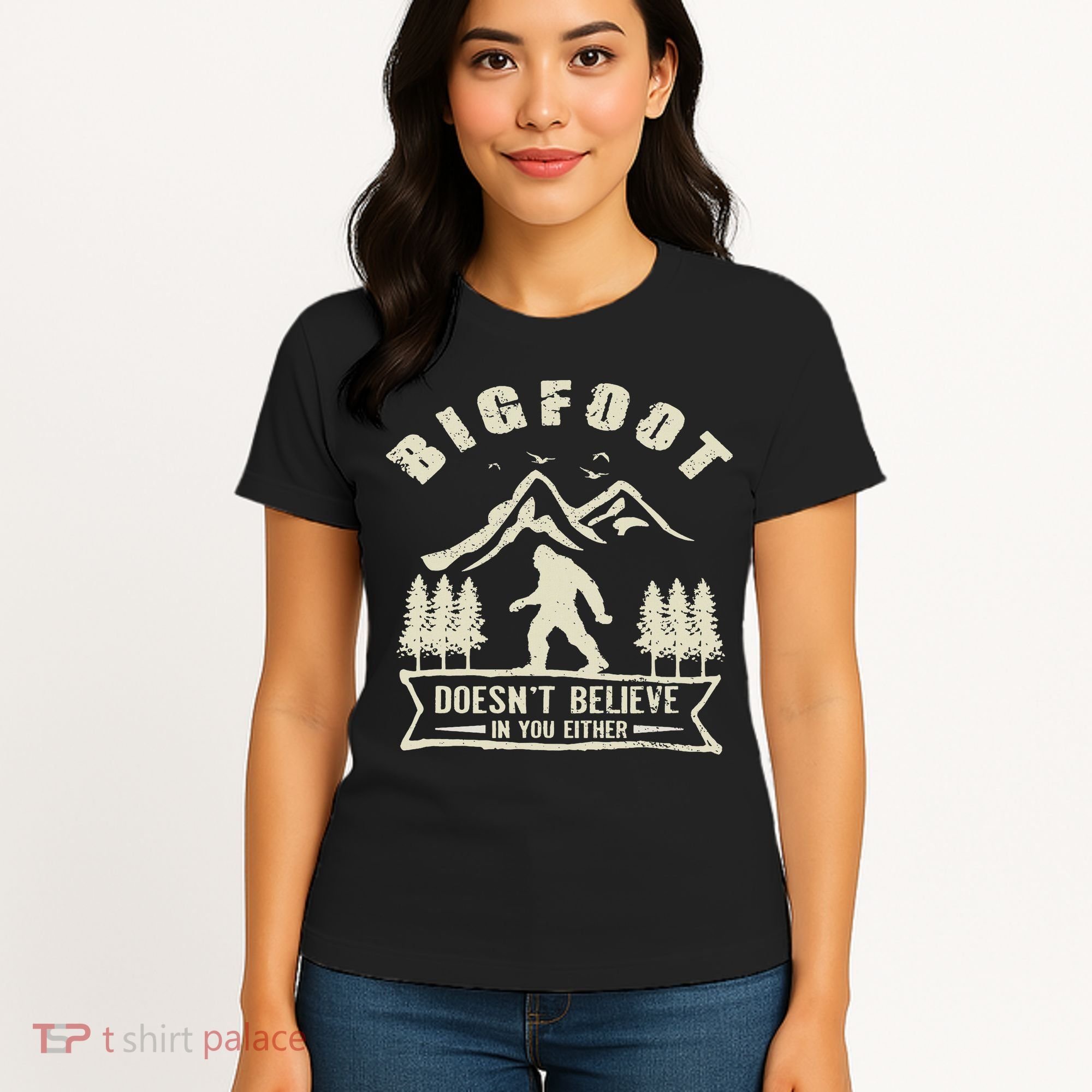 Retro Bigfoot Doesn't Believe In You Either Sasquatch Women's T-Shirt