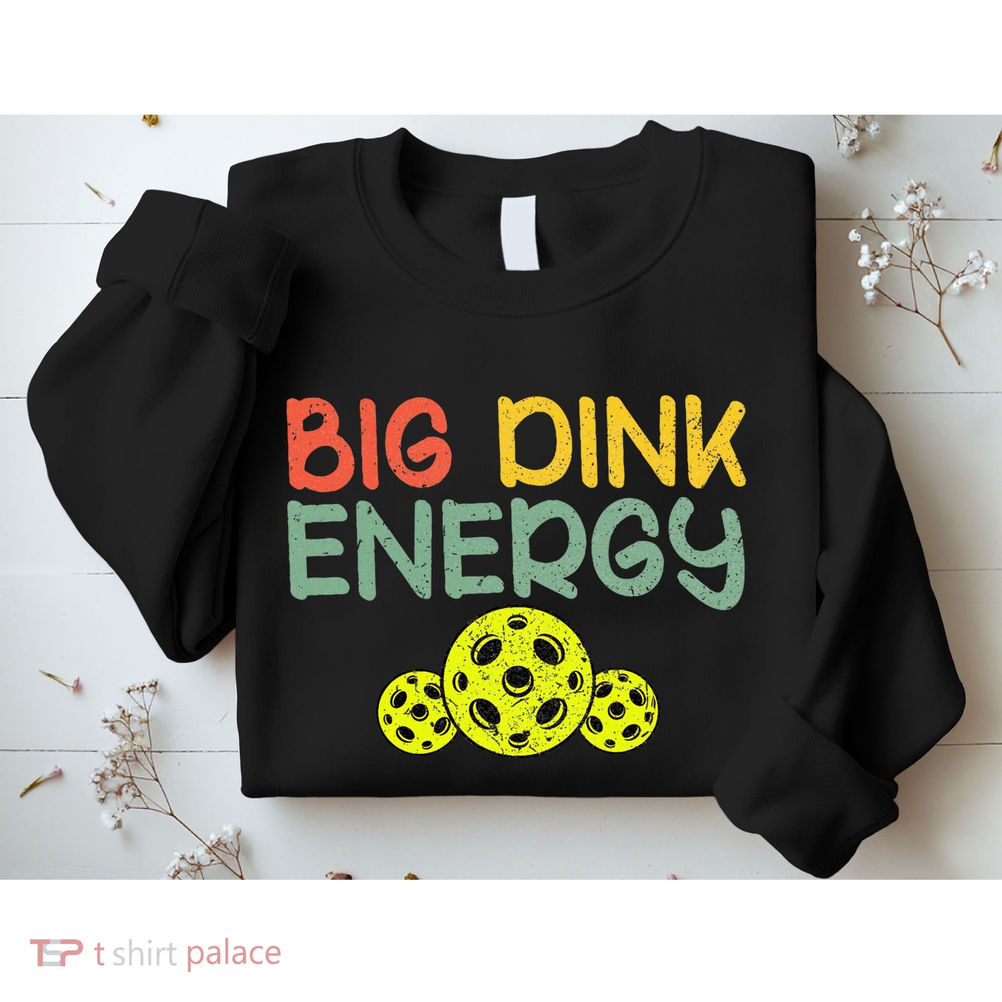 Retro Big Dink Energy Pickleball Funny Pickle Ball Lover Sweatshirt