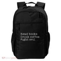 Read Books Drink Coffee Fight Evil Funny Gift Backpack thumb 0
