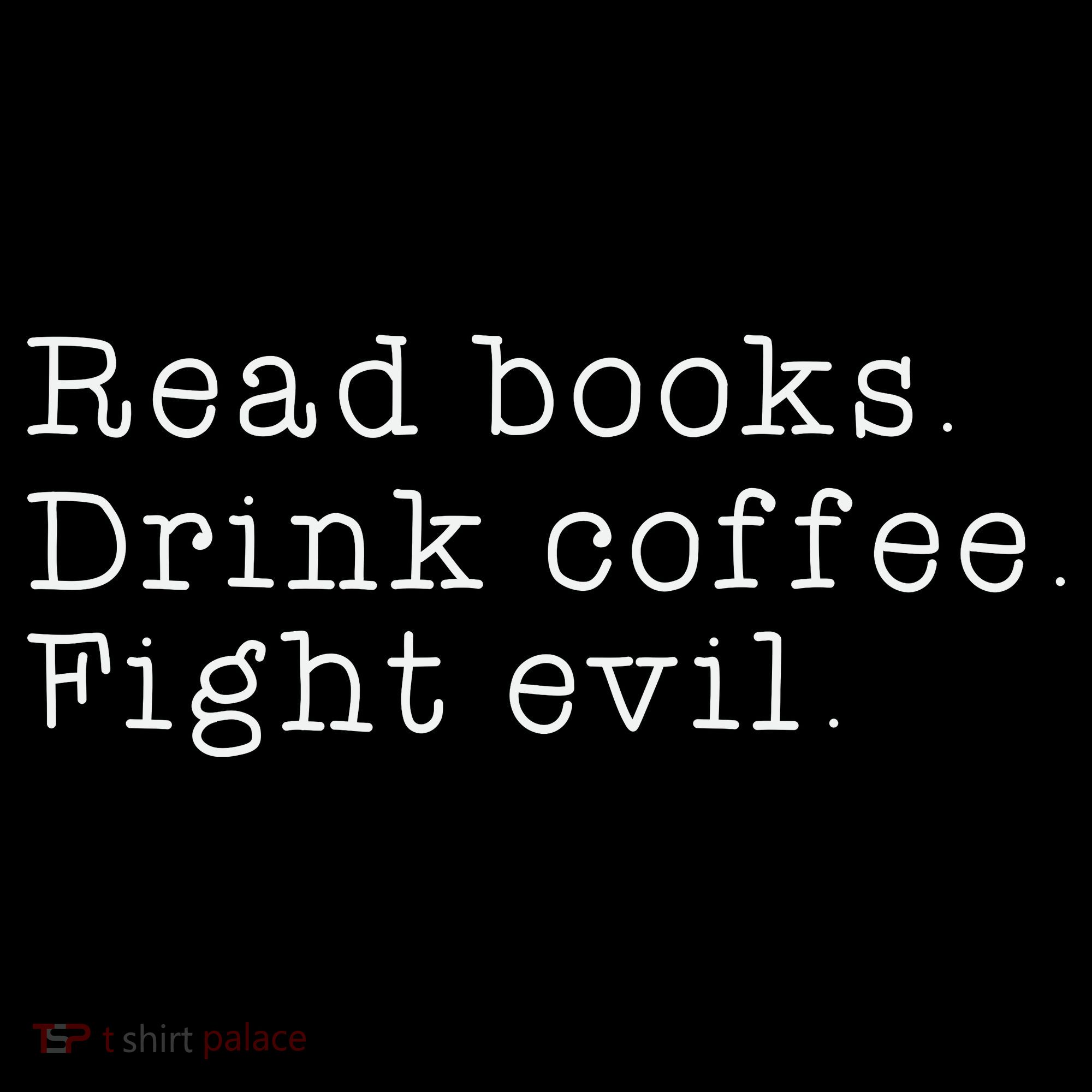Read Books Drink Coffee Fight Evil Funny Gift Women's Hoodie
