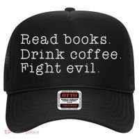 Read Books Drink Coffee Fight Evil Funny Gift Hat thumb 0