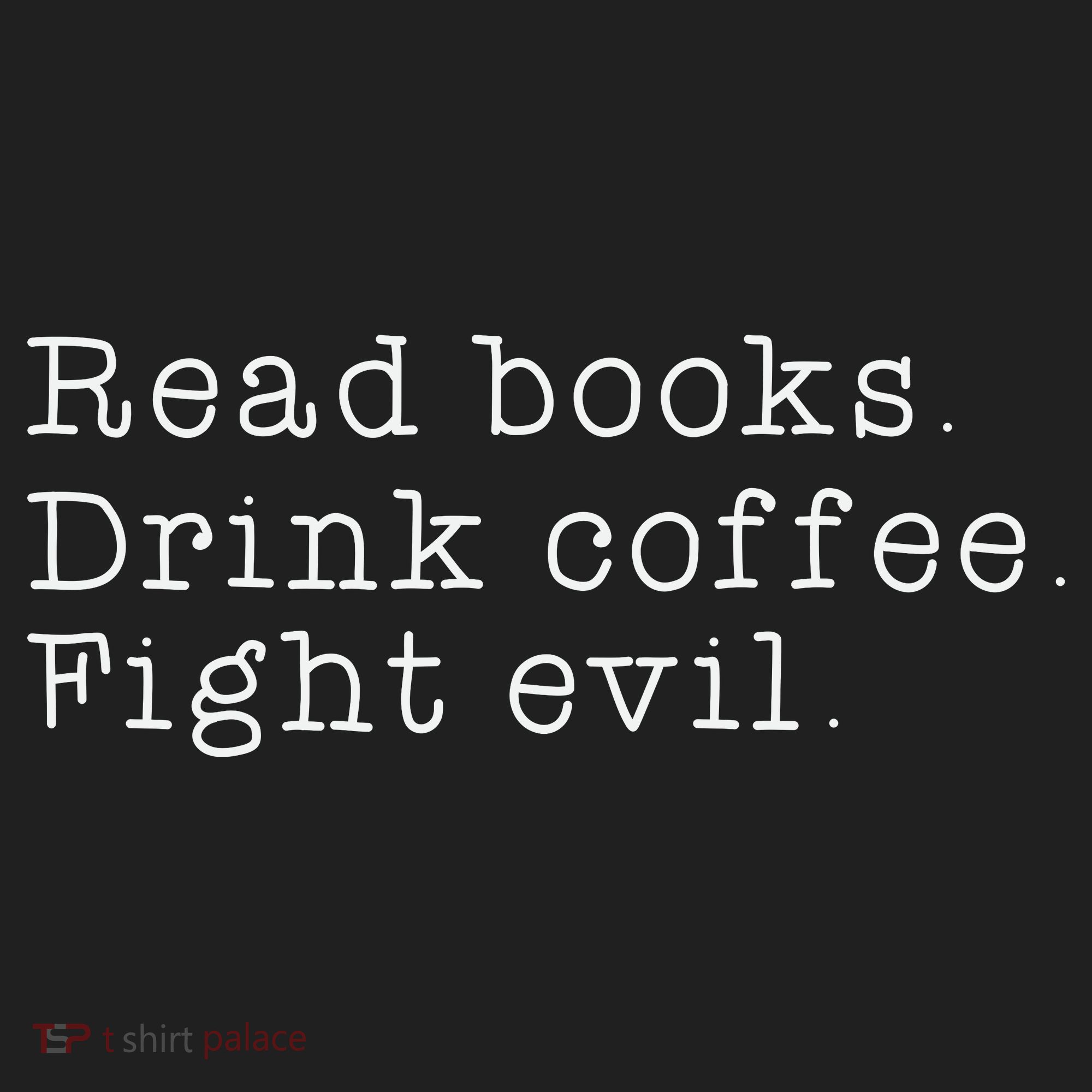 Read Books Drink Coffee Fight Evil Funny Gift Golf Towel