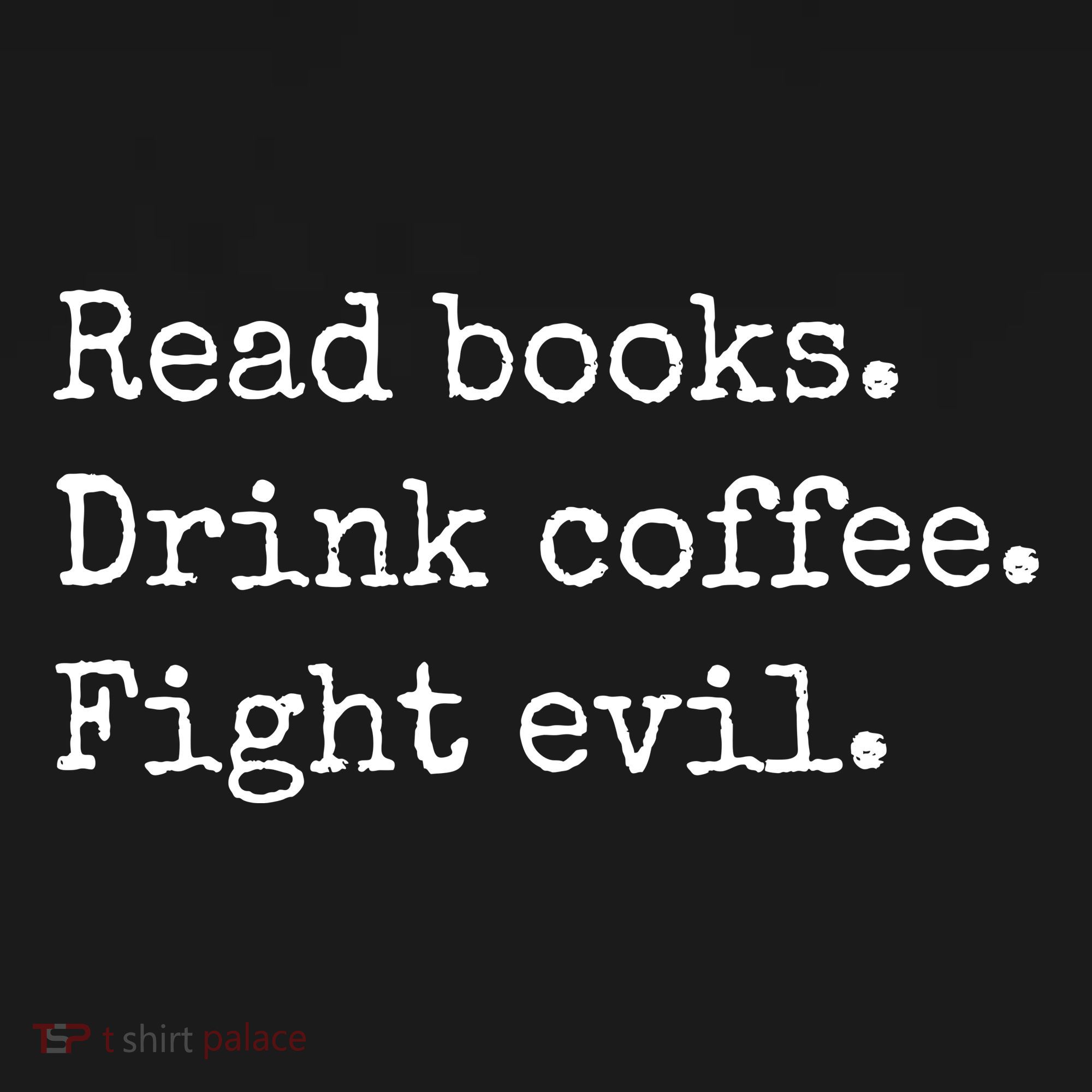 Read Books Drink Coffee Fight Evil Backpack