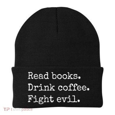 Read Books Drink Coffee Fight Evil Beanie