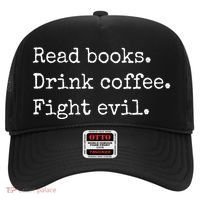 Read Books Drink Coffee Fight Evil Hat thumb 0