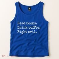Read Books Drink Coffee Fight Evil Tank Top thumb 2