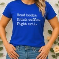 Read Books Drink Coffee Fight Evil Women's T-Shirt thumb 2