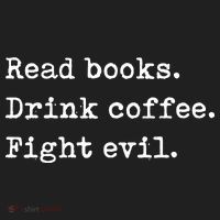 Read Books. Drink Coffee. Fight Evil. Funny Reading Tumbler thumb 3