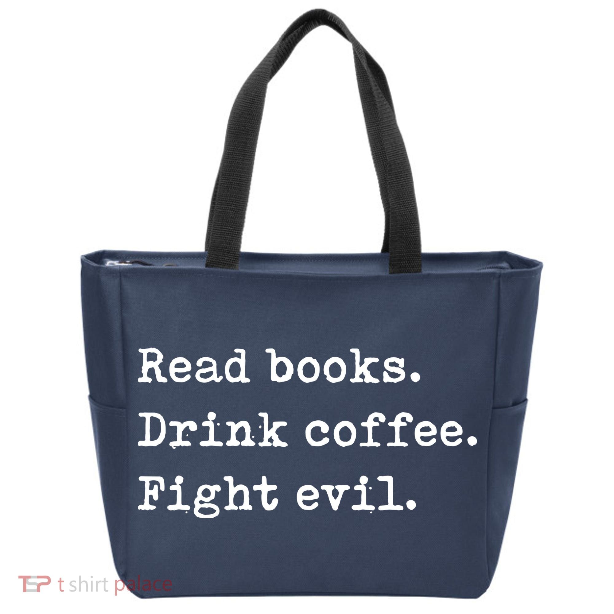 Read Books. Drink Coffee. Fight Evil. Funny Reading Tote Bag