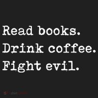 Read Books. Drink Coffee. Fight Evil. Funny Reading Tumbler thumb 3