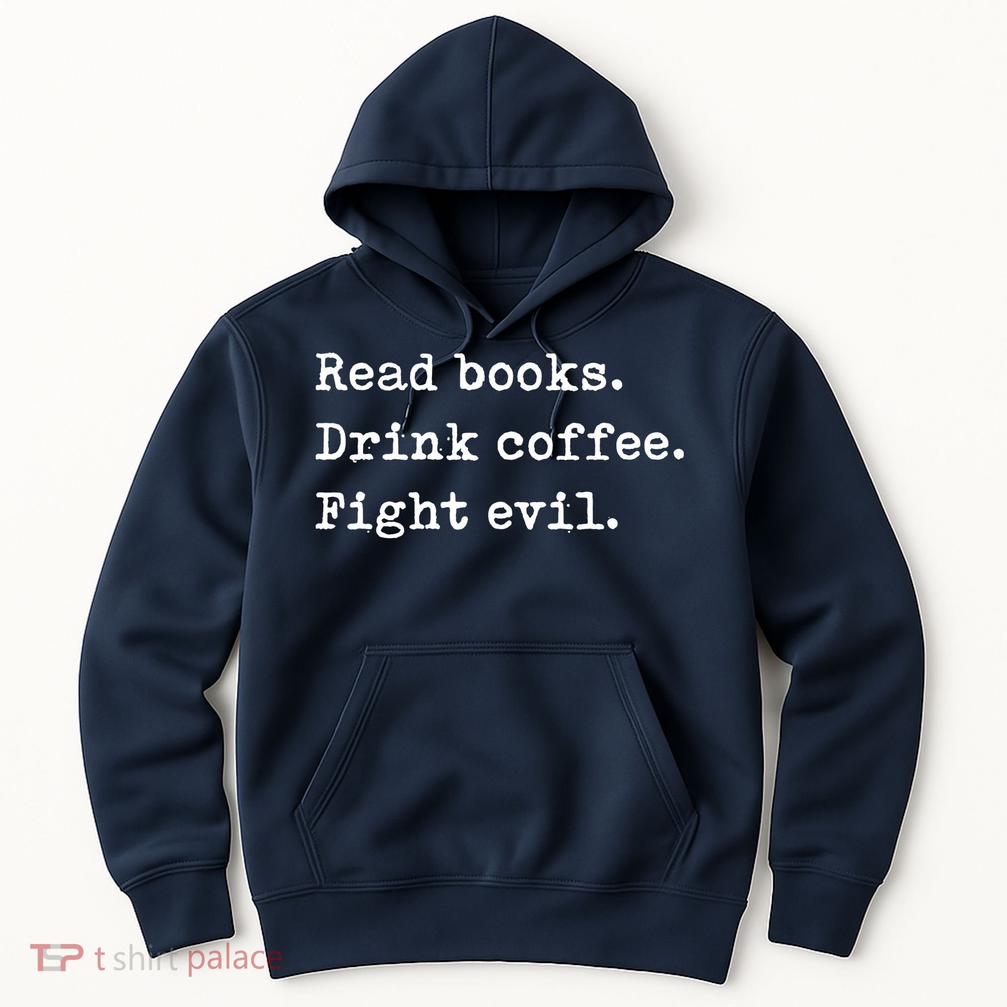 Read Books. Drink Coffee. Fight Evil. Funny Reading Hoodie