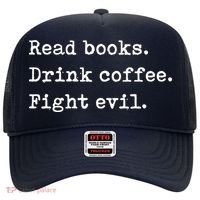 Read Books. Drink Coffee. Fight Evil. Funny Reading Hat thumb 0
