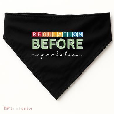 Regulation Before Expectation Autism Awareness Quote USA-Made Doggie Bandana