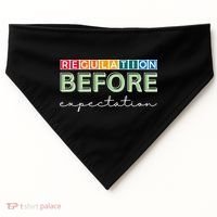 Regulation Before Expectation Autism Awareness Quote USA-Made Doggie Bandana thumb 0
