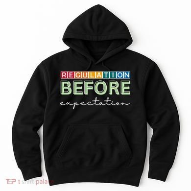 Regulation Before Expectation Autism Awareness Quote Hoodie