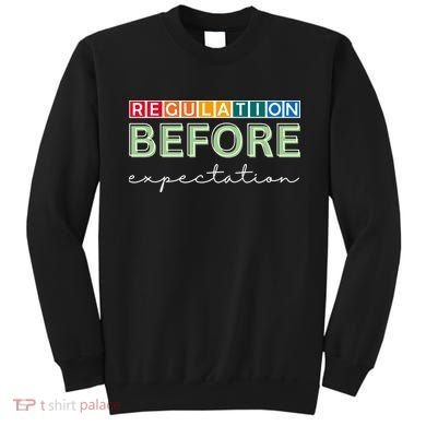 Regulation Before Expectation Autism Awareness Quote Sweatshirt