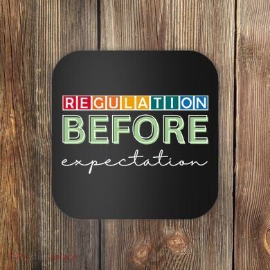 Regulation Before Expectation Autism Awareness Quote Coaster