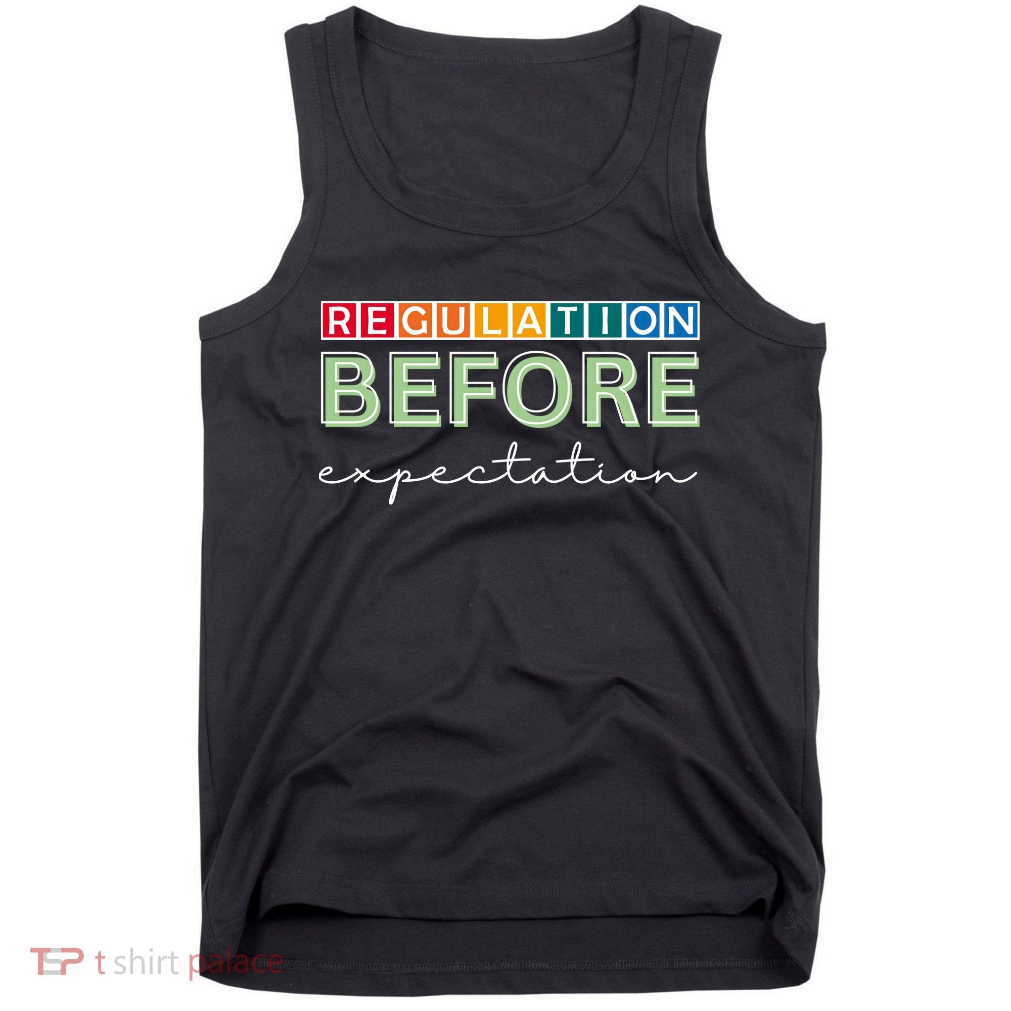 Regulation Before Expectation Autism Awareness Quote Tank Top