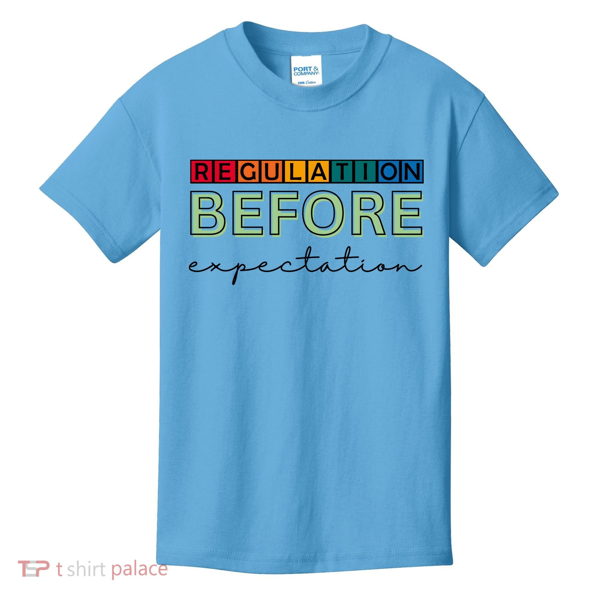 Regulation Before Expectation Autism Awareness Quote Kids T-Shirt