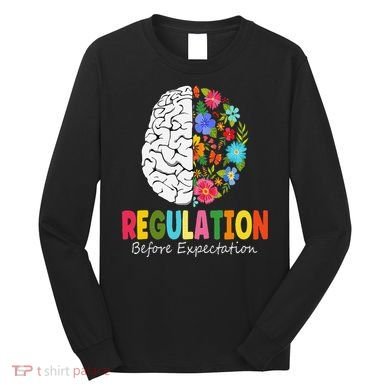 Regulation Before Expectation Long Sleeve Shirt